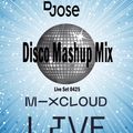 DJose MixCloud Live Disco Mashup Set April 25th