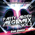 Party Abgeh Megamix Vol.2 - mixed by Giga Dance