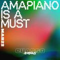 Amapiano Is A Must — QUASSO — MAR 2023