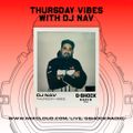 G-Shock Radio Presents... Thursday Vibes with Dj Nav - 25/01