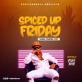 Spiced Up Friday 26th Feb -VjSpiceKenya