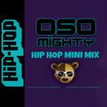OSO's MINI HIP HOP STREET PARTY MIX #92