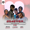 254Ever vol 4, (Kenya Music)Love Affair Mix 2021 - DJ Perez