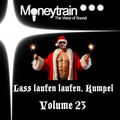 Moneytrain Lass laufen, Kumpel Volume 23