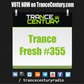 Trance Century Radio - #TranceFresh 355