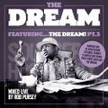 The Dream Featuring…The Dream Pt. 3 - Mixed By Rob Pursey