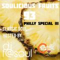 Soulicious Fruits #93 | Philly Special III w. DJ F@SOUL