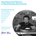 Teachings in Dub Takeover w/ Kebra Ethiopia - 23rd DEC 2020