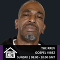 The Rrev - Gospel Vibez 12 MAY 2019
