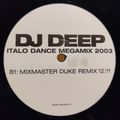 Not On Label - (Side B) Dj Deep - Italo Dance Megamix 2003 (Mixmaster Duke Remix)