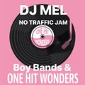DJ MEL NO TRAFFIC JAM: BOY BANDS & 1 HIT WONDERS