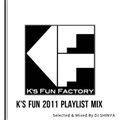 K's Fun 2011 Playlist Mix Mixed by DJ SHINYA