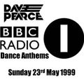 BBC Radio 1 - Dave Pearce - Dance Anthems - Sunday 23rd May 1999
