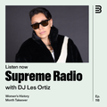 Supreme Radio EP 118 - DJ Les Ortiz