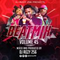 Dj Rizzy 256 -- Beatmix( Club Banger) Vol-45