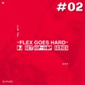FLEX GOES HARD #2