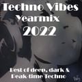 Techno Vibes Yearmix 2022 [Tiger Stripes, HI-LO, Layton, Mha Iri, Adam Beyer, Kaspar, Joyhauser]