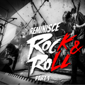 Reminisce Rock (Part I)