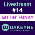 DJ Dakeyne Livestream #14 Gittin' Funky