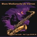 Blues Medianoche de Viernes - LP Elegidos del Café - Vol 1 jcp 20.06.25