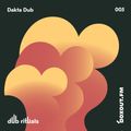 Dub Rituals 005 - Dakta Dub [06-07-2017]