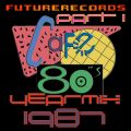 FutureRecords Cafe 80s Yearmix 1987 Part 1