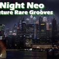 Late Night Neo & Phuture Rare Grooves Mix 04
