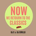 Now we Return to the Classics 3 - 1985 - 1990 - mixed by DJ S & DJ Cirillo