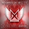 Blasterjaxx present Maxximize On Air #316