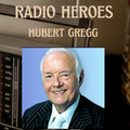 Radio Heroes - 03: Hubert Gregg (Serenade Radio 19-08-23)