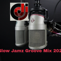 Slow Jamz Groove Mix 2020