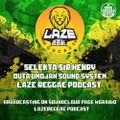 #LazeReggae Invasion Podcast 15.09.19 - Guest Selekta Sir Henry (Reggae / Dancehall / Afrobeats)