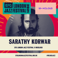 Sarathy Korwar mixes EFG London Jazz Festival 2021