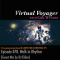 Virtual Voyager w/ Girl Wunder: Episode 078 - Walk in Rhythm (Guest Mix by DJ Eldon)