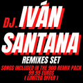 Dj. Iván Santana REMIXES set ( Promotional )
