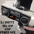 DJ Smitty 80s Hip Hop Power Mix