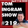 Tom Ingram Radio Show #219