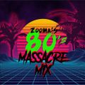 Zooma's 80'S MASSACRE MIX