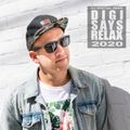 Digital Dave Presents: DIGI SAYS RELAX 2020