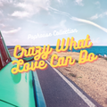 Crazy What Love Can Do/2022.May/David Guetta&Becky Hill,Jonas Blue,Gryffin,Galantis,Robin Schulz