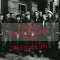 The Johnny Switchblade Show #381