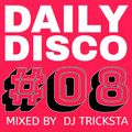 DJ Tricksta - Daily Disco 08
