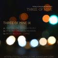 Three of Mine IX