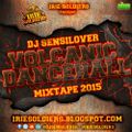 DJ SENSILOVER(IRIESOLDIERS) - VOLCANIC DANCEHALL 2015