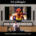 DJ GlibStylez - Soulful Sunday (Twitch Live) 11-6-22
