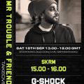 G-Shock Radio - Mr Trouble & Friends Takeover - SKRM 16/09