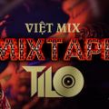 Việt Mix Remix 2020-HOT TOP BXH - Hai Chữ Đã Từng, Đi Cùng Em-Made By TILO-Việt Mix Nonstop 2020