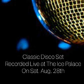 Classic Disco Set Recorded Live at the Ice Palace