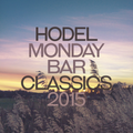 Hodel - Monday Bar Classics 2015
