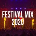 Festival Music Mix 2020 - Best Of EDM Remix - Electro House 2020